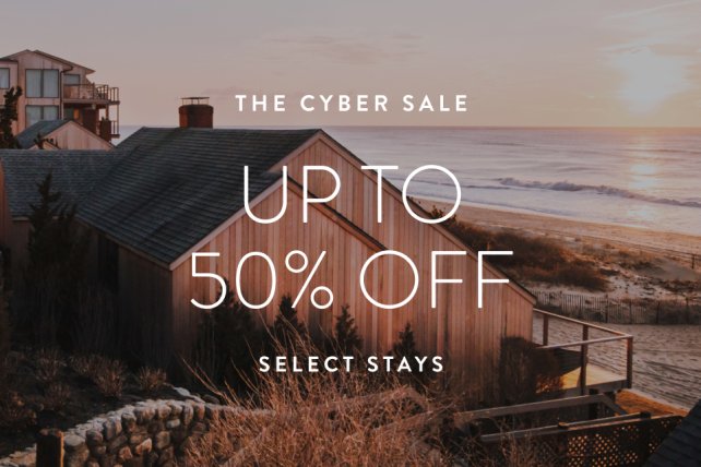 Coastal house at sunset with "The Cyber Sale, Up to 50% Off, Select Stays" text overlay.